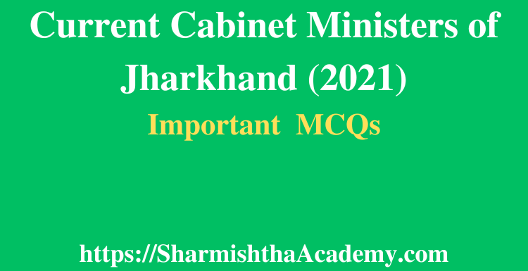 Current Cabinet Ministers of Jharkhand (2021) MCQs