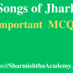 Folk Songs of Jharkhand MCQs