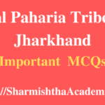 Mal Paharia Tribe of Jharkhand MCQs