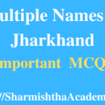 Multiple Names of Jharkhand MCQs